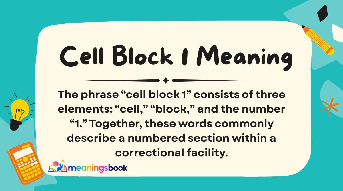 Cell Block 1 Meaning