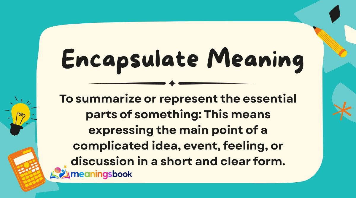 Encapsulate Meaning